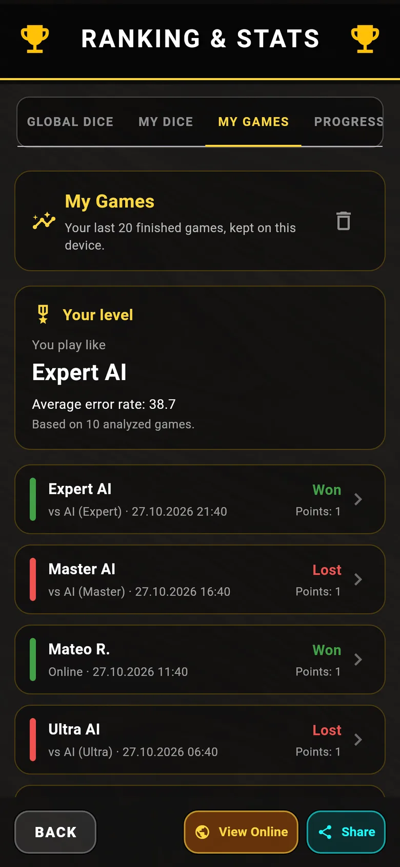 My Games keeps your last 20 games, with the opponent, the mode, the date and the result.